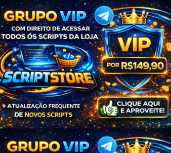 GRUPO VIP COM TODOS OS SCRIPTS