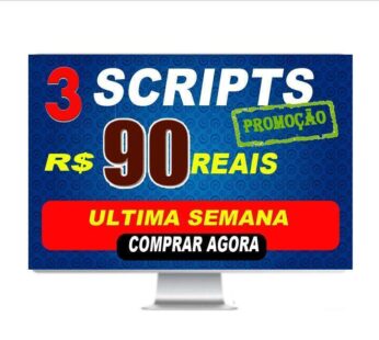 3 Scripts a sua escolha por R$ 90 reais